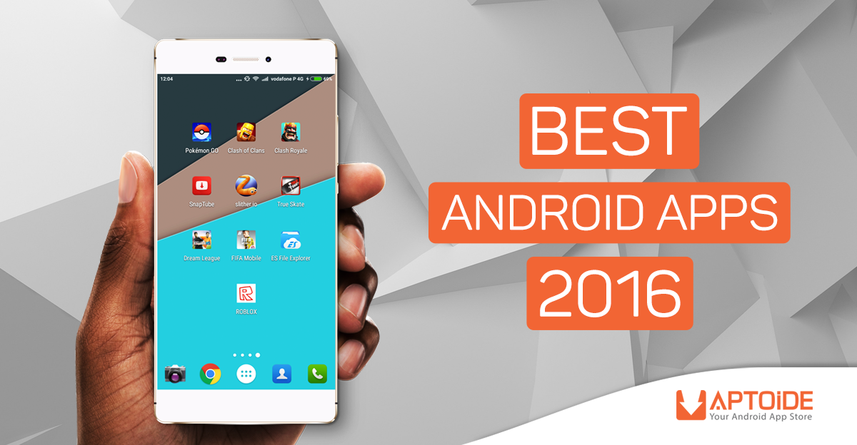 Top 10 Android Apps Of 2016 On Aptoide