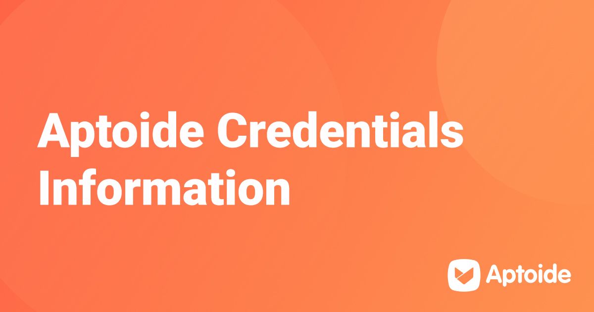 Aptoide Credentials Information (Update)